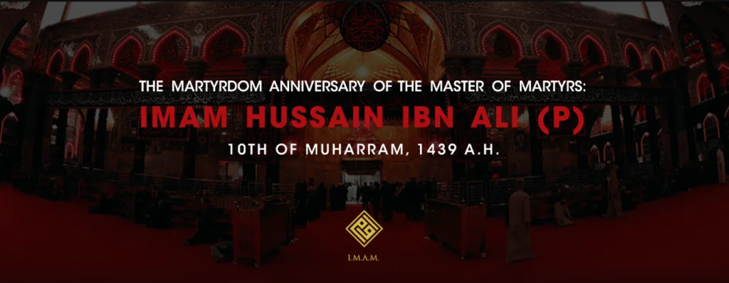 Muharram and Its Importance for Muslims 3 The Martyrdom of Imam Hussain