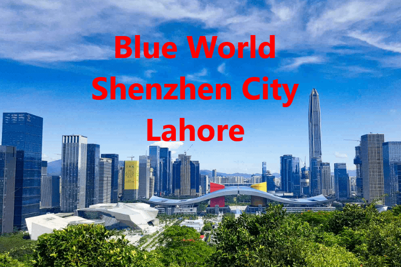 You are currently viewing Blue World Shenzhen City Lahore