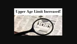 Read more about the article Age Limit Increased for Government Jobs