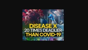 Read more about the article Disease X Could be 20 Times Deadlier than Covid: WHO