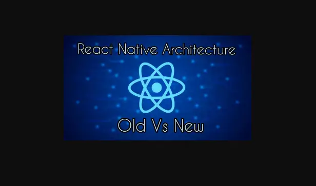 ReactNative New vs. Old Architecture: Comparison