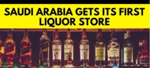 Read more about the article Saudi Arabia to Open Alcohol Store