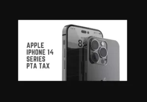 Read more about the article iPhone 14 Series Tax in Pakistan