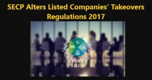 Read more about the article SECP Alters Listed Companies’ Takeovers Regulations 2017