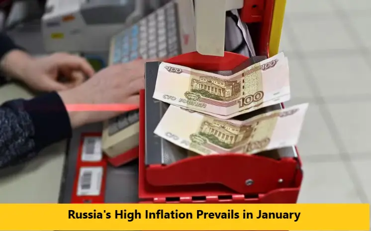 Read more about the article Russia’s High Inflation Prevails in January