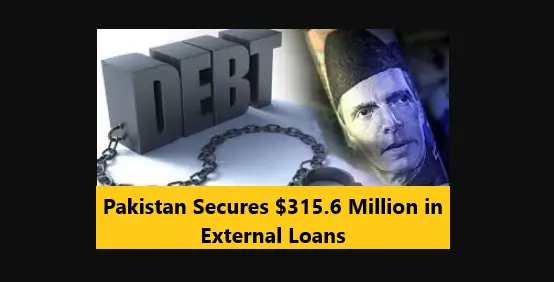 You are currently viewing Pakistan Secures $315.6 Million in External Loans