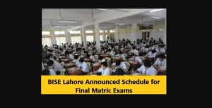 Read more about the article BISE Lahore Announced Schedule for Final Matric Exams