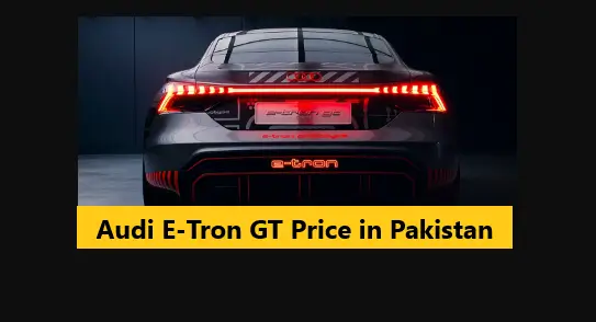 Read more about the article Audi E-Tron GT Price in Pakistan