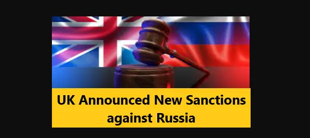 You are currently viewing UK Announced New Sanctions against Russia