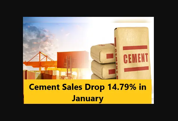 Read more about the article Cement Sales Slump 14.79% in January