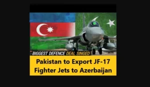 Pakistan to Export JF-17 Fighter Jets to Azerbaijan
