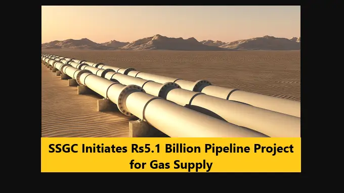 You are currently viewing SSGC Initiates Rs5.1 Billion Pipeline Project for Gas Supply