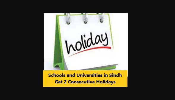 You are currently viewing Schools and Universities in Sindh Get 2 Consecutive Holidays