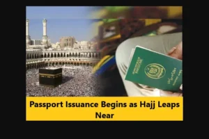 Read more about the article Passport Issuance Begins as Hajj Leaps Near