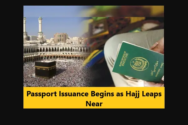 Read more about the article Passport Issuance Begins as Hajj Leaps Near