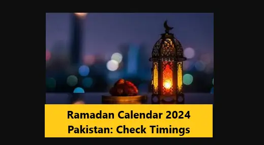 Read more about the article Ramadan Calendar 2024 Pakistan: Check Timings