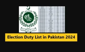 Read more about the article Election Duty List in Pakistan 2024