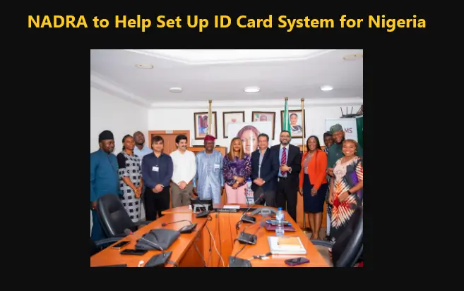 Read more about the article NADRA to Help Set Up ID Card System for Nigeria