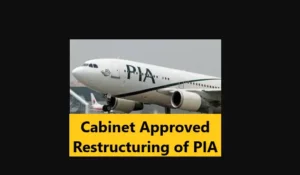 Cabinet Approved Restructuring of PIA