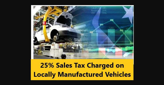 Read more about the article 25% Sales Tax Charged on Locally Manufactured Vehicles