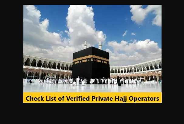 You are currently viewing Check List of Verified Private Hajj Operators