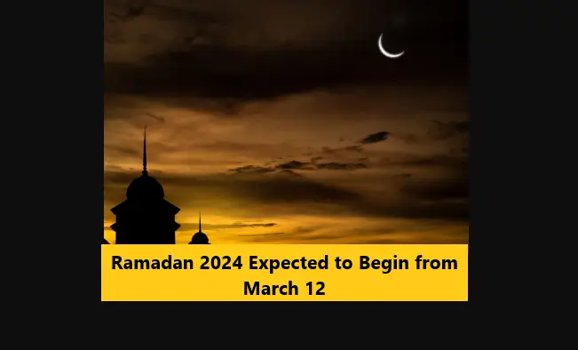 Read more about the article Ramadan 2024 Expected to Begin from March 12
