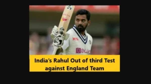 Read more about the article India’s Rahul Out of third Test against England Team