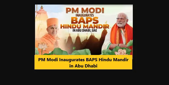 You are currently viewing PM Modi Inaugurates BAPS Hindu Mandir in Abu Dhabi