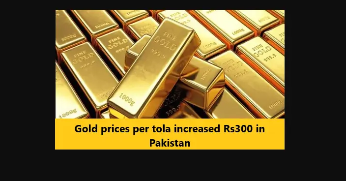 Read more about the article Gold prices per tola increased Rs300 in Pakistan