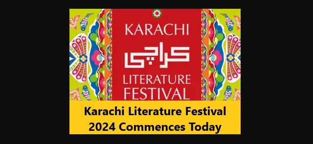 Read more about the article Karachi Literature Festival 2024 Commences Today