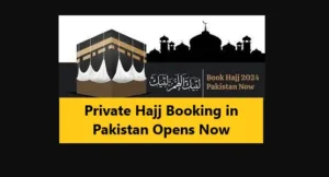 Read more about the article Private Hajj Booking in Pakistan Opens Now