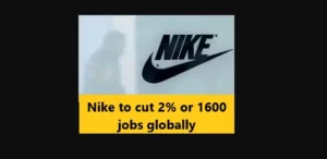 Read more about the article Nike to cut 2% or 1600 jobs globally