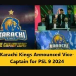 Karachi Kings Announced Vice-Captain for PSL 9 2024