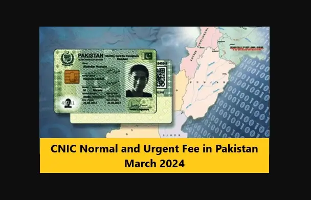 Read more about the article CNIC Normal and Urgent Fee in Pakistan March 2024