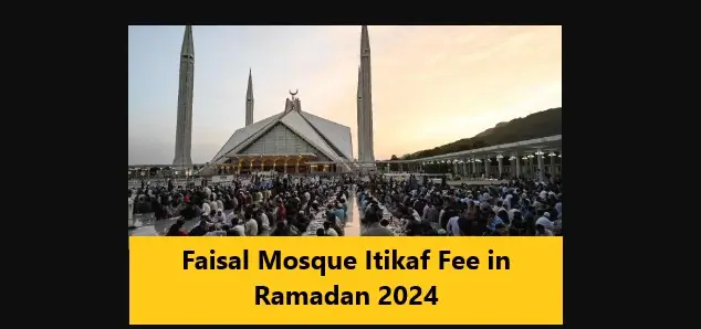Read more about the article Faisal Mosque Itikaf Fee in Ramadan 2024