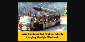 Read more about the article India Conducts Test Flight of Missile Carrying Multiple Warheads