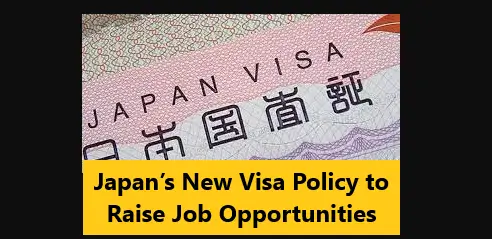 You are currently viewing Japan’s New Visa Policy to Raise Job Opportunities