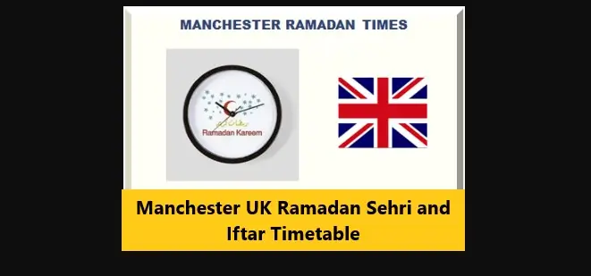 Read more about the article Manchester UK Ramadan Sehri and Iftar Timetable