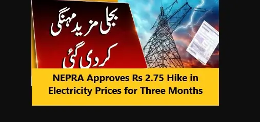 You are currently viewing NEPRA Approves Rs 2.75 Hike in Electricity Prices for Three Months