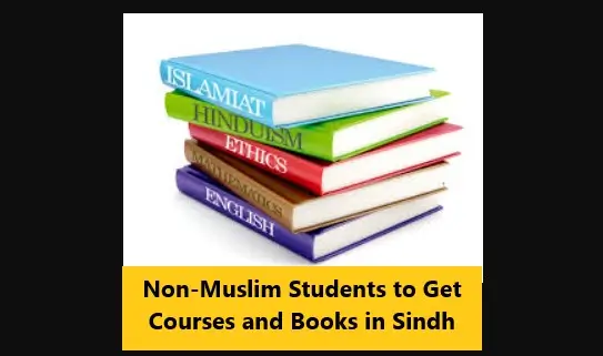 Read more about the article Non-Muslim Students to Get Courses and Books in Sindh