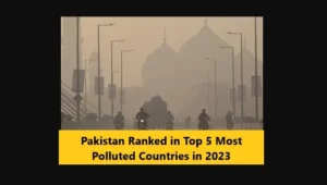 Read more about the article Pakistan Ranked in Top 5 Most Polluted Countries