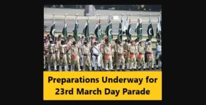 Preparations Underway for 23rd March Day Parade