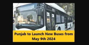 Read more about the article Punjab to Launch New Buses from May 9th 2024