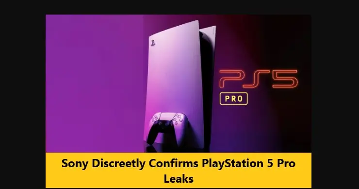 Sony Discreetly Confirms PlayStation 5 Pro Leaks