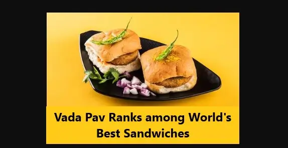 Vada Pav Ranks among World's Best Sandwiches