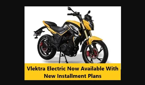 You are currently viewing Vlektra Electric Now Available With New Installment Plans