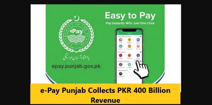 You are currently viewing e-Pay Punjab Collects PKR 400 Billion Revenue