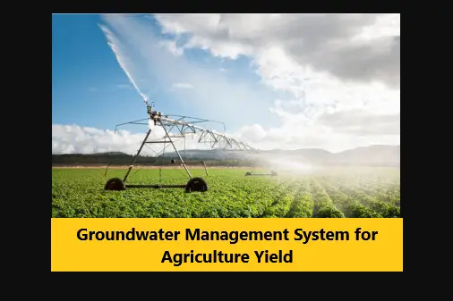 You are currently viewing Groundwater Management System for Agriculture Yield