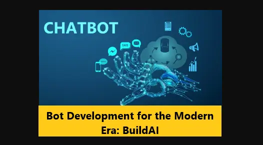 Bot Development for the Modern Era: BuildAI