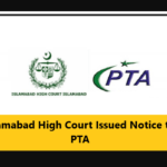 Islamabad High Court Issued Notice to PTA